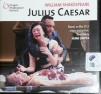 Julius Caesar written by William Shakespeare performed by Oregon Shakespeare Festival Team on CD (Unabridged)
